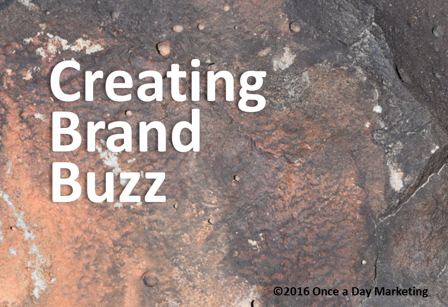 Generate Buzz for Your Brand